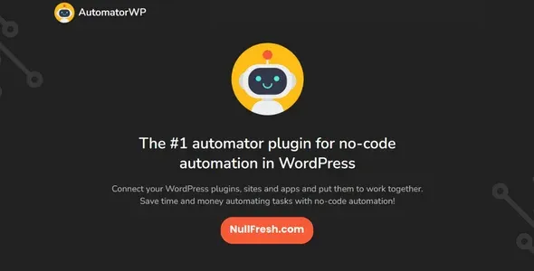 AutomatorWP Pro v5.0.6 Nulled + All Addons Free Download