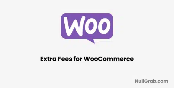 Extra Fees for WooCommerce Plugin 6.4.0 Nulled