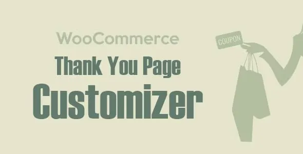 (v1.2.5) WooCommerce Thank You Page Customizer Nulled [Boost Sales]