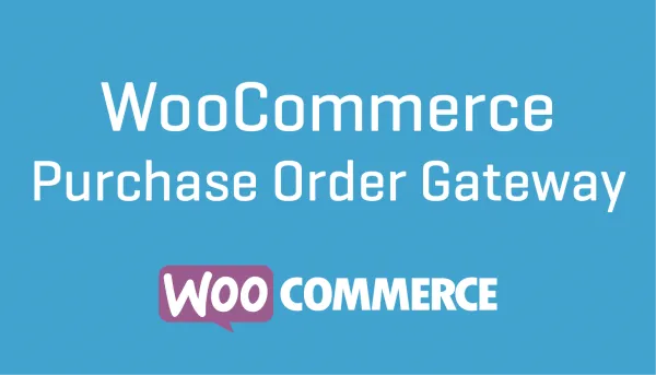 (v1.4.9) WooCommerce Purchase Order Gateway Free Download